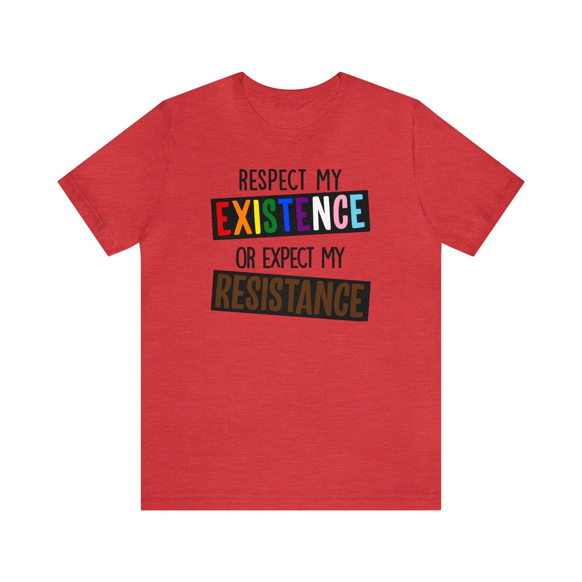 Respect My Existence - Tee - Twisted Jezebel