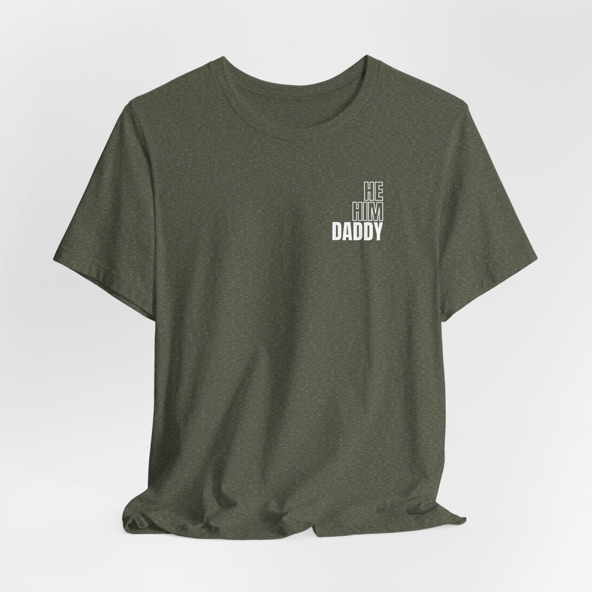 He Him Daddy II Tee - T-Shirt - Twisted Jezebel