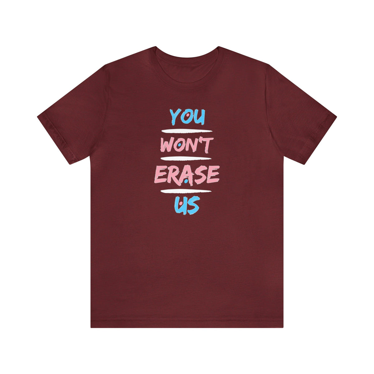 You Won't Erase Us Trans Pride Tee - Tee - Twisted Jezebel