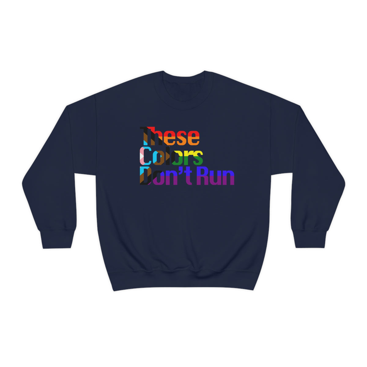 These Colors Don't Run Pullover - Sweatshirt - Twisted Jezebel