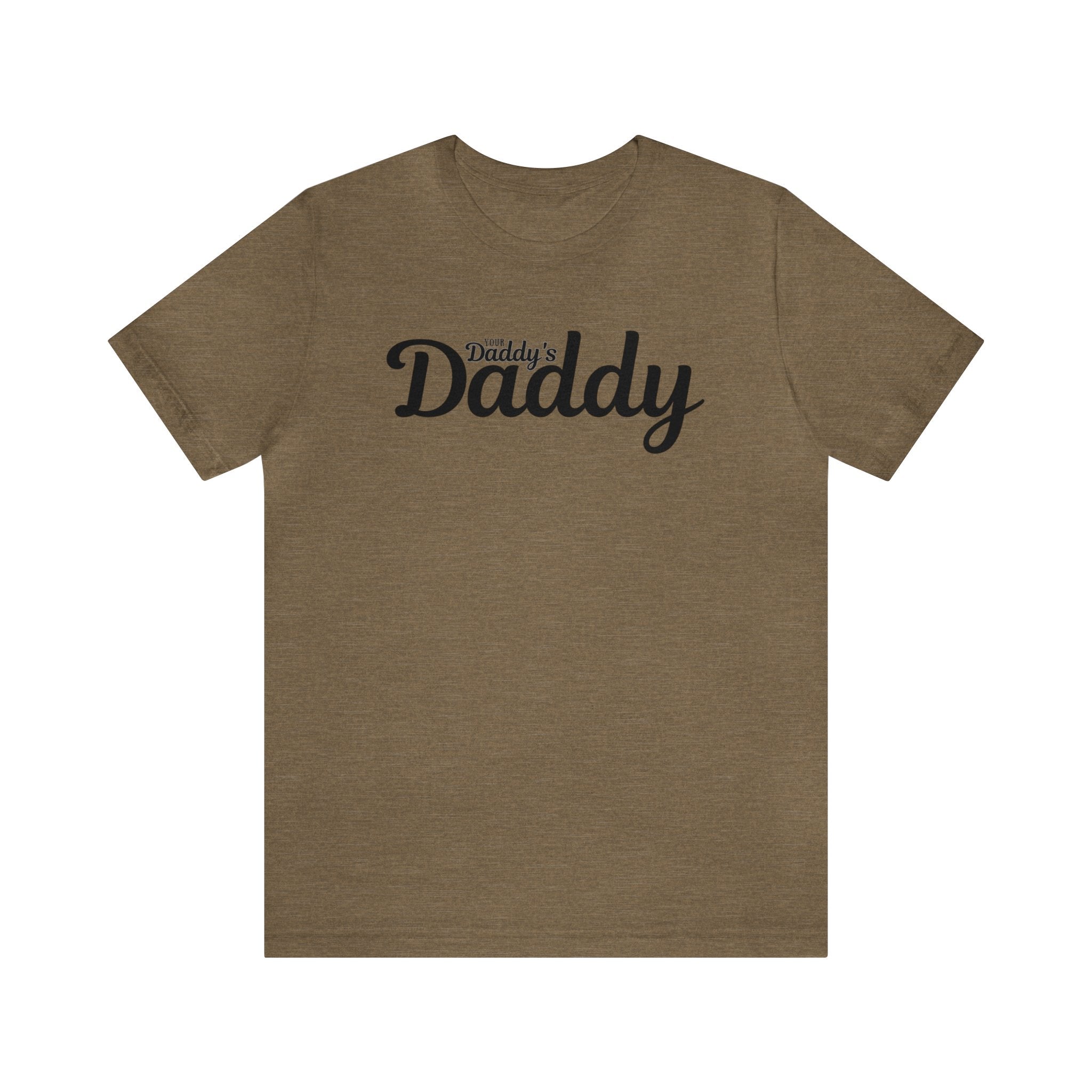 Your Daddy's Daddy Tee