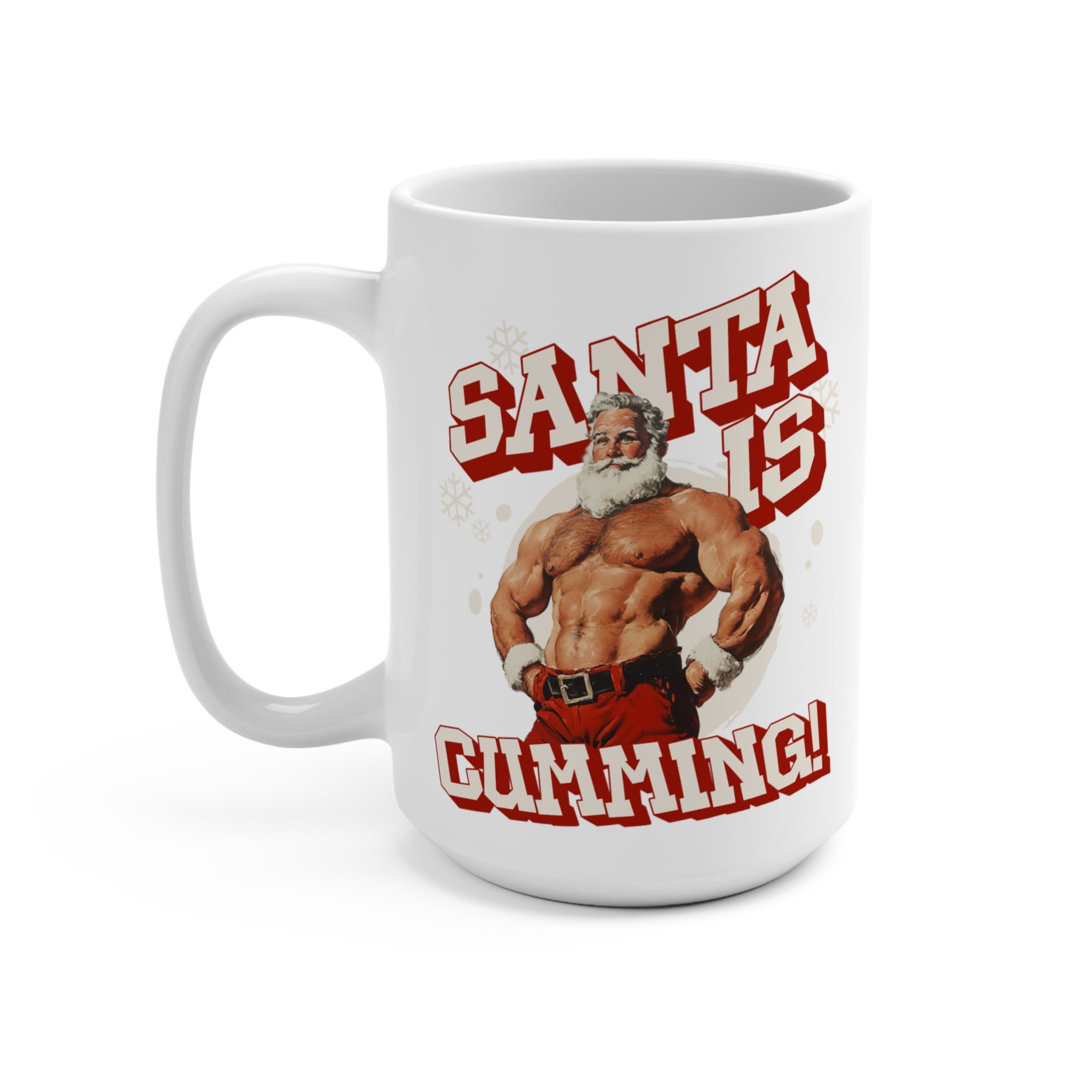Santa Is Cumming 15oz Coffee Mug