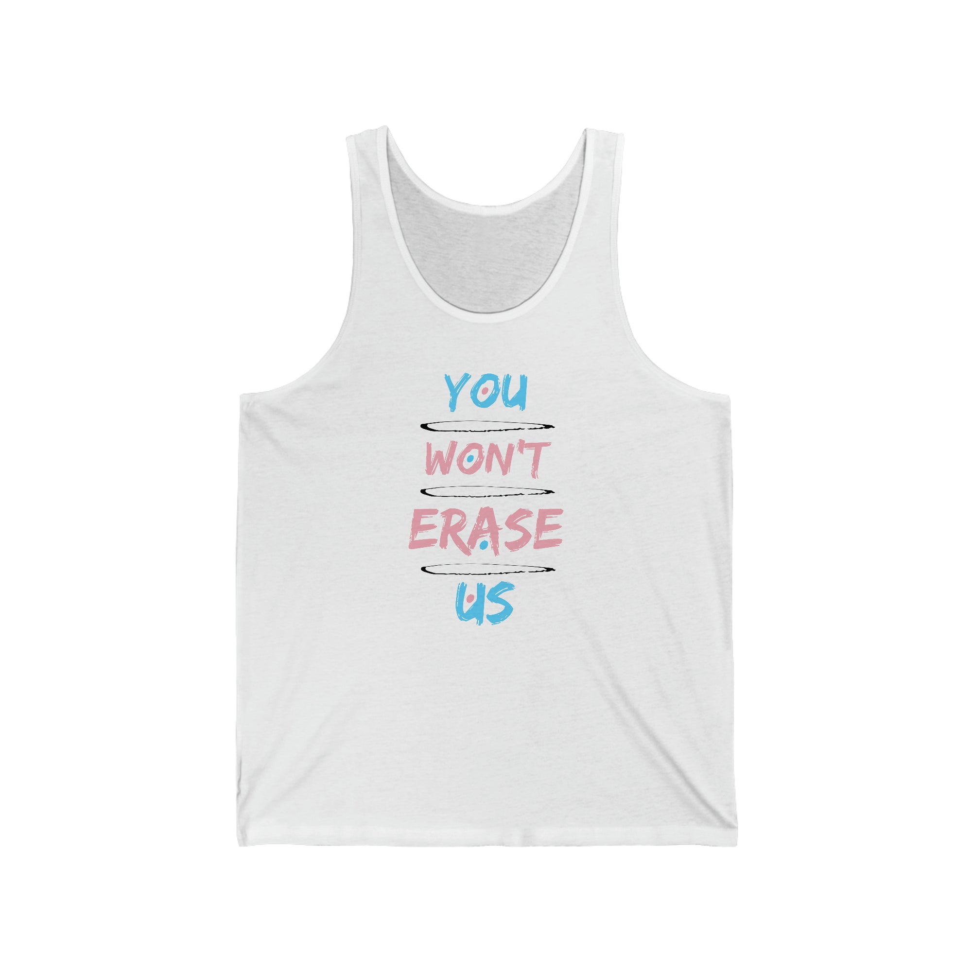 You Won't Erase Us Trans Tank