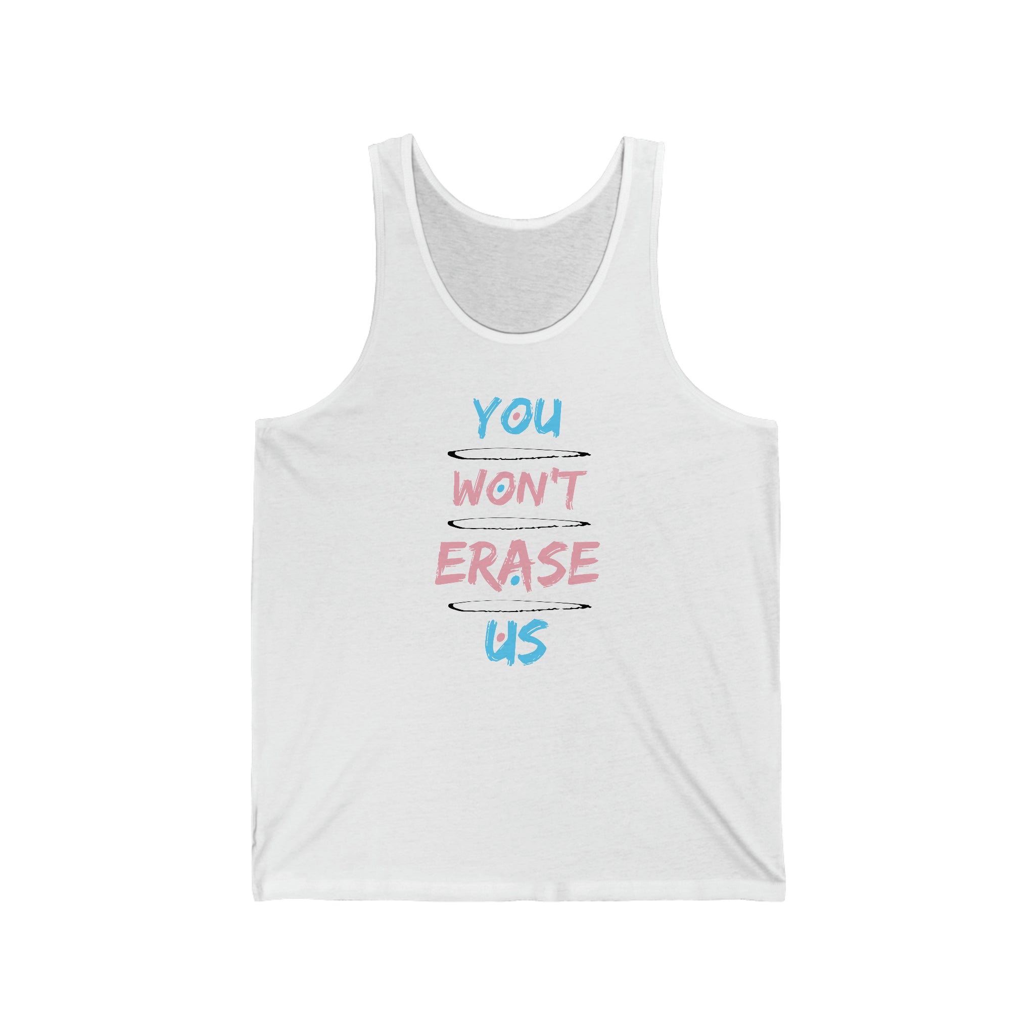 You Won't Erase Us Trans Tank