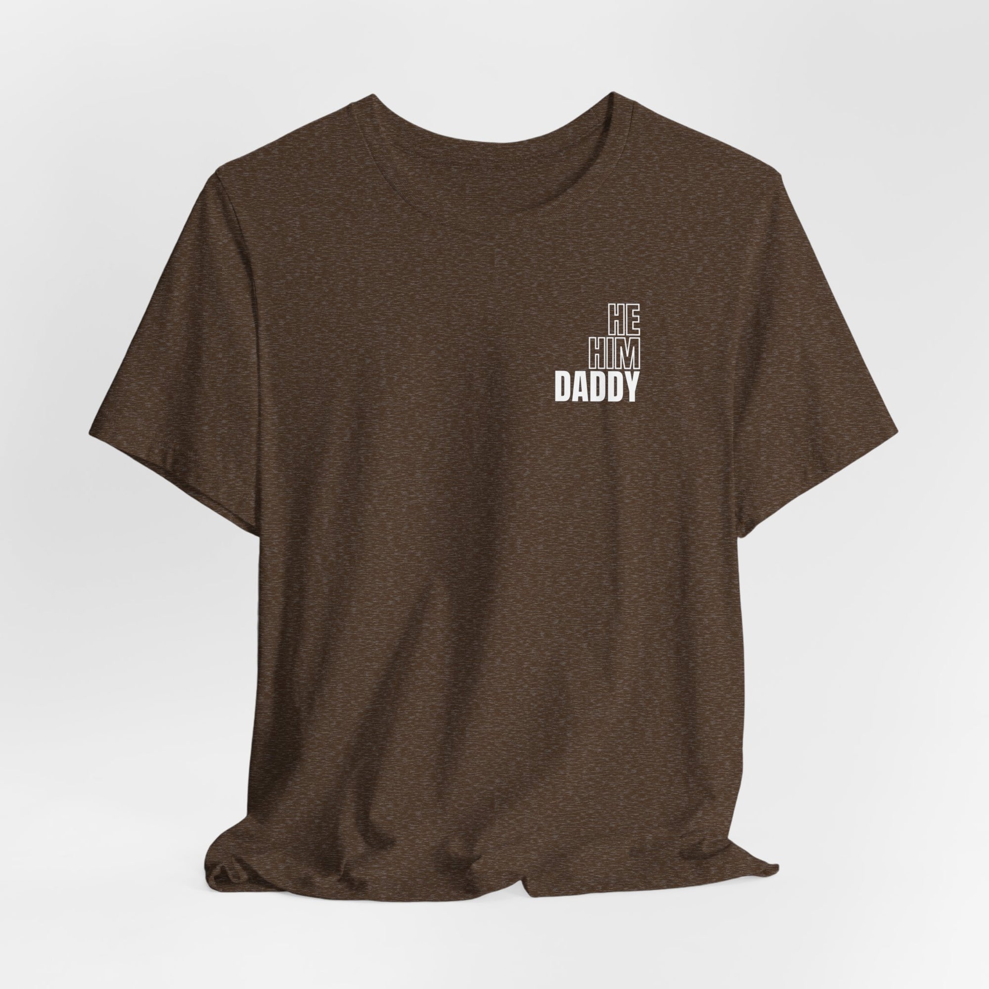 He Him Daddy II Tee - T-Shirt - Twisted Jezebel