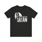 Maybe Today Satan Tee