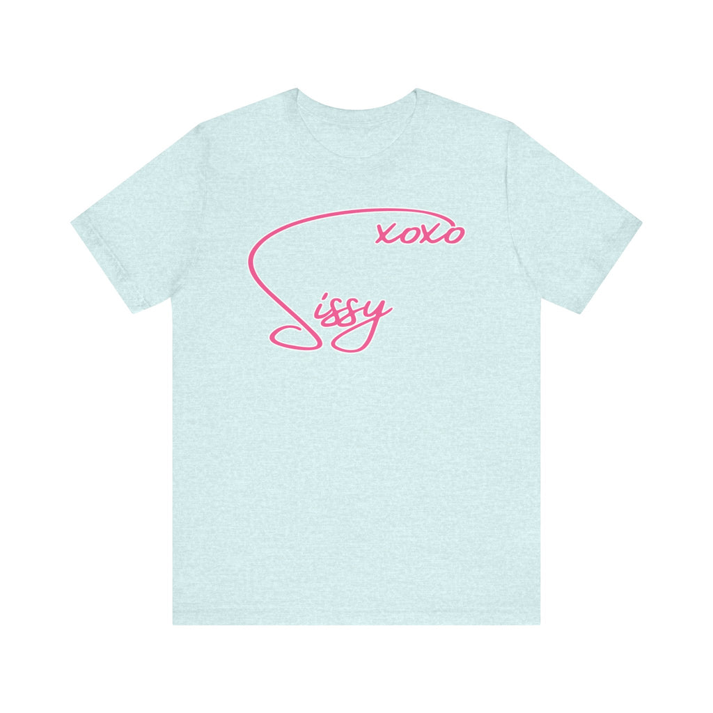 XOXO Sissy Tee - Tee - Twisted Jezebel
