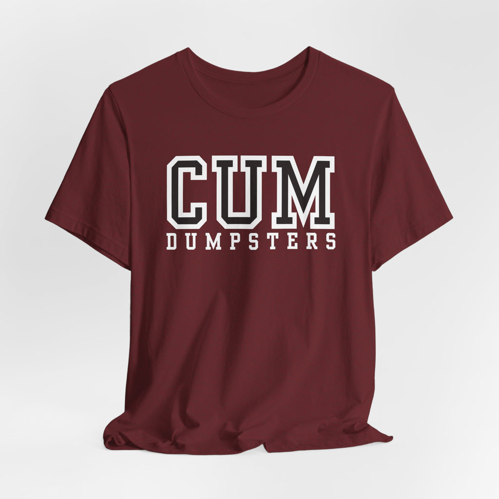 CUM Dumpsters University Letterman Tee - Tee - Twisted Jezebel