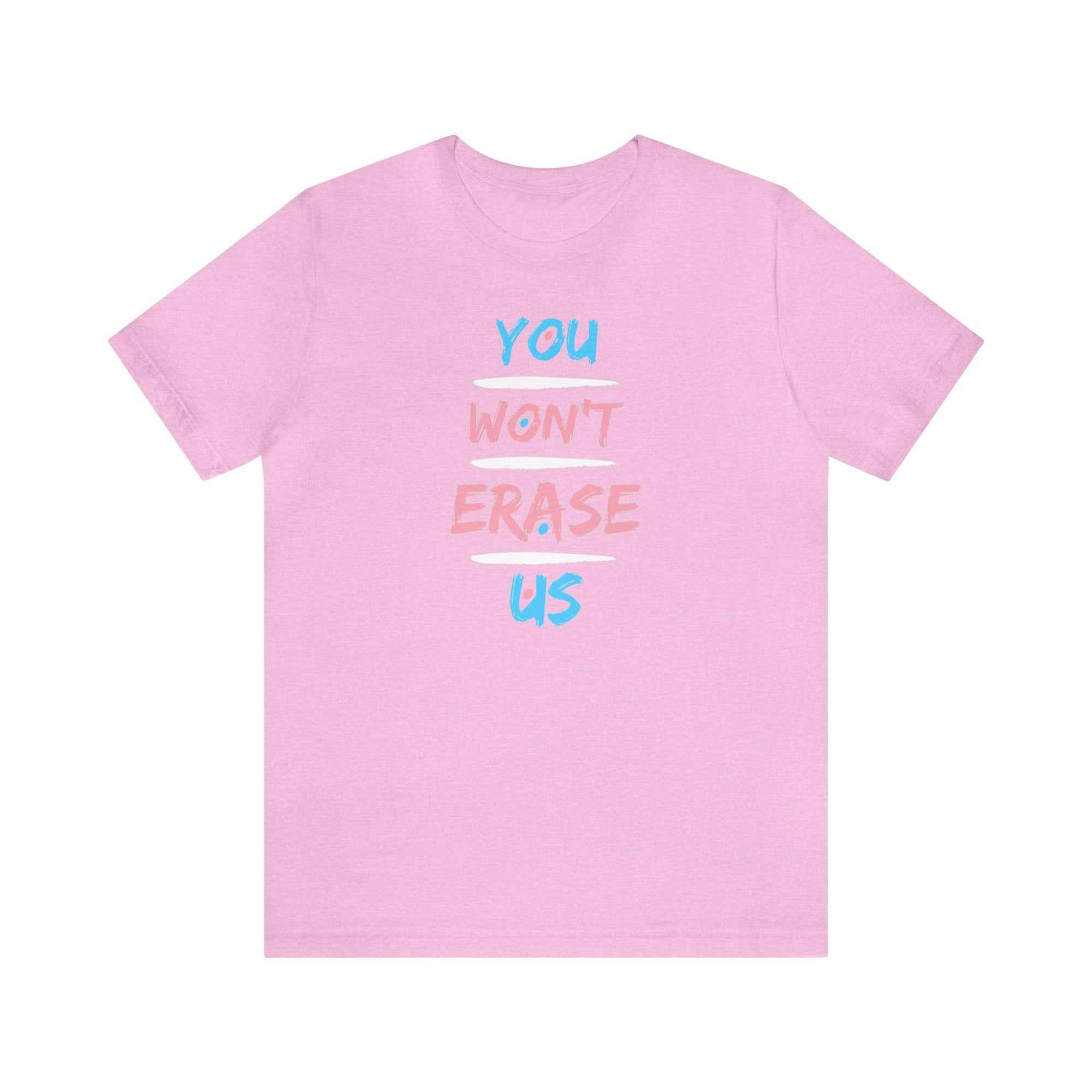 You Won't Erase Us Trans Pride Tee - Tee - Twisted Jezebel