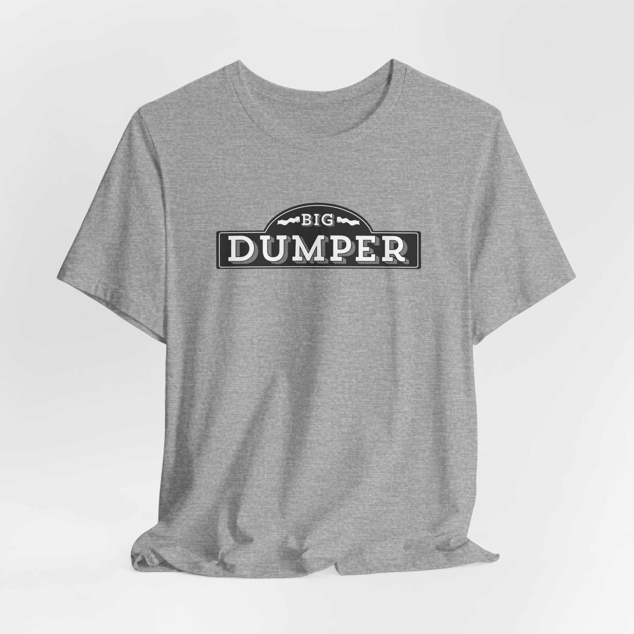 Big Dumper Tee