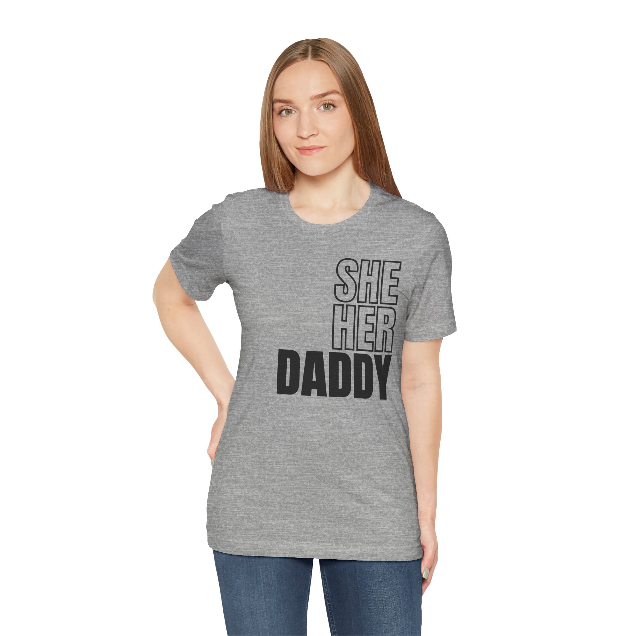 She Her Daddy Unisex Tee