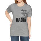 She Her Daddy Unisex Tee