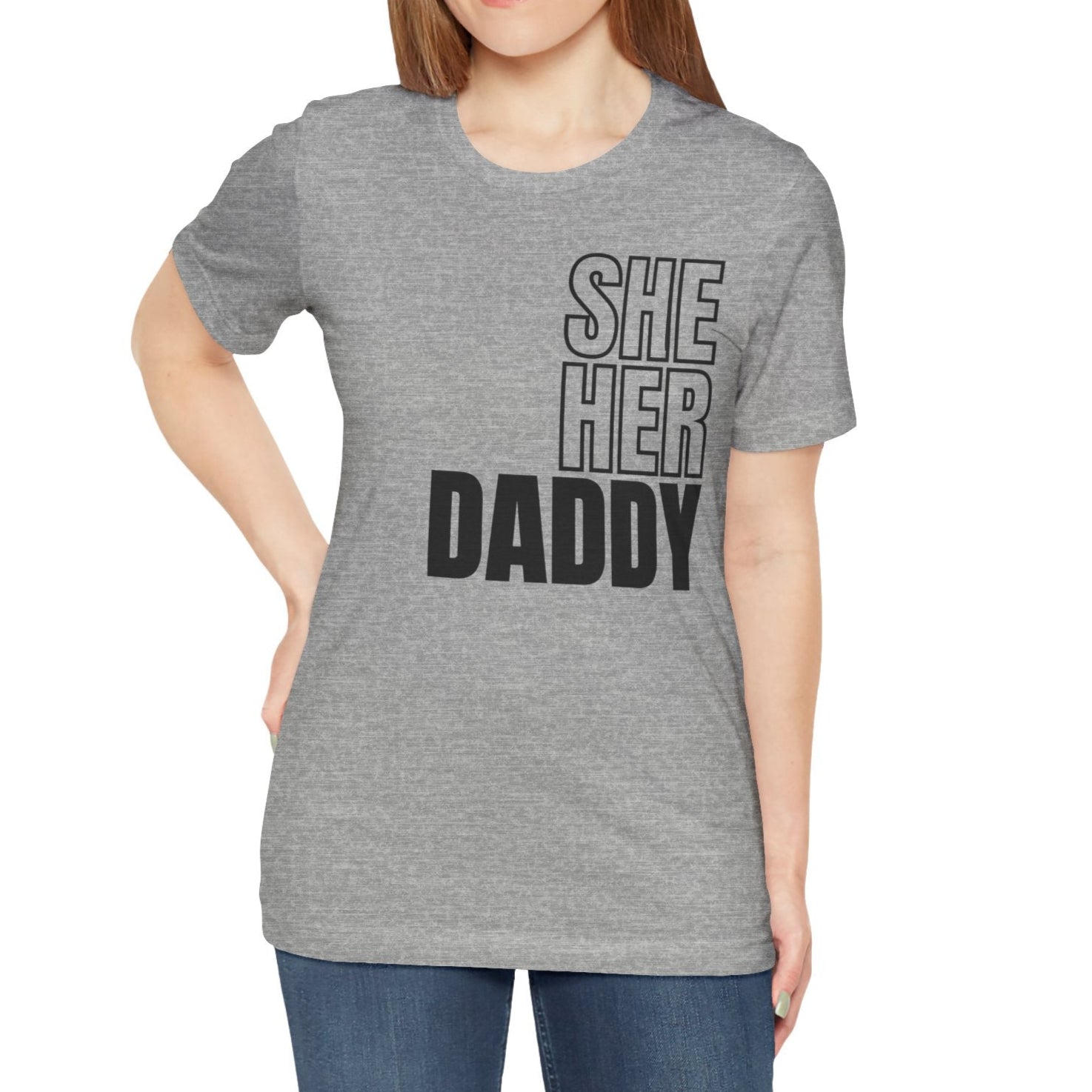 She Her Daddy Unisex Tee