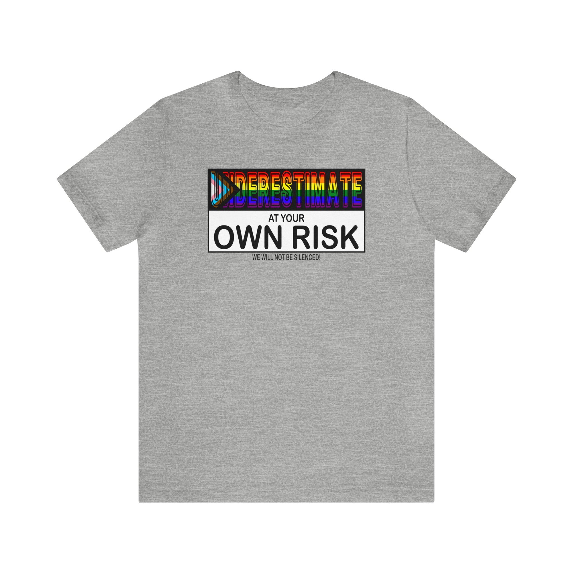 Underestimate at Your Own Risk Tee
