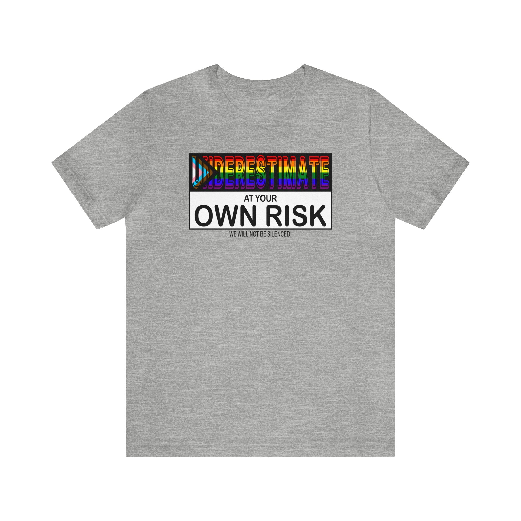 Underestimate at Your Own Risk Tee