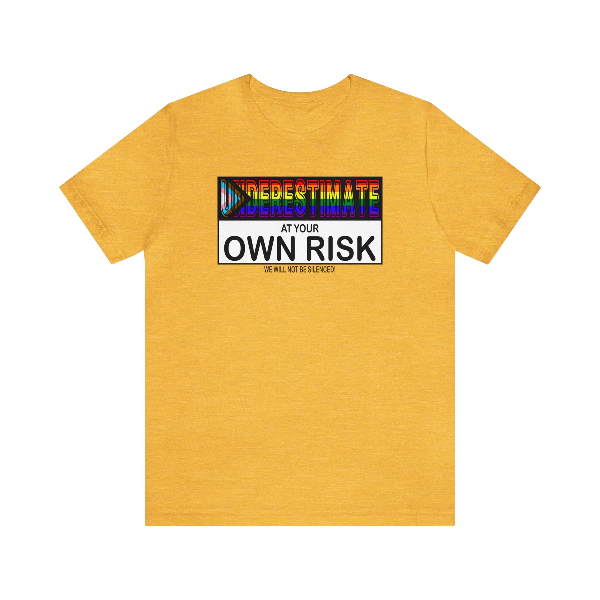 Underestimate at Your Own Risk Tee
