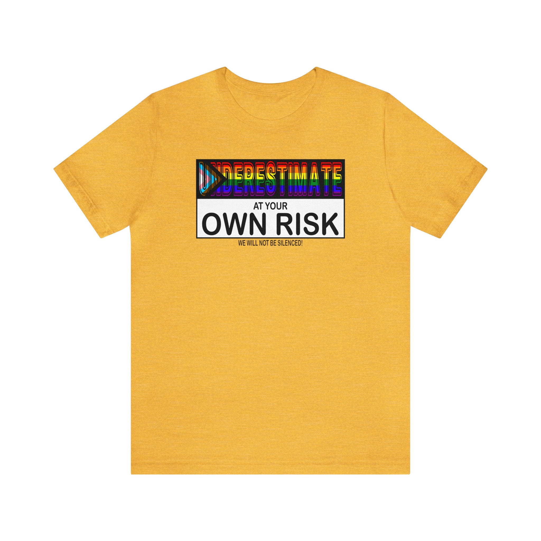 Underestimate at Your Own Risk Tee