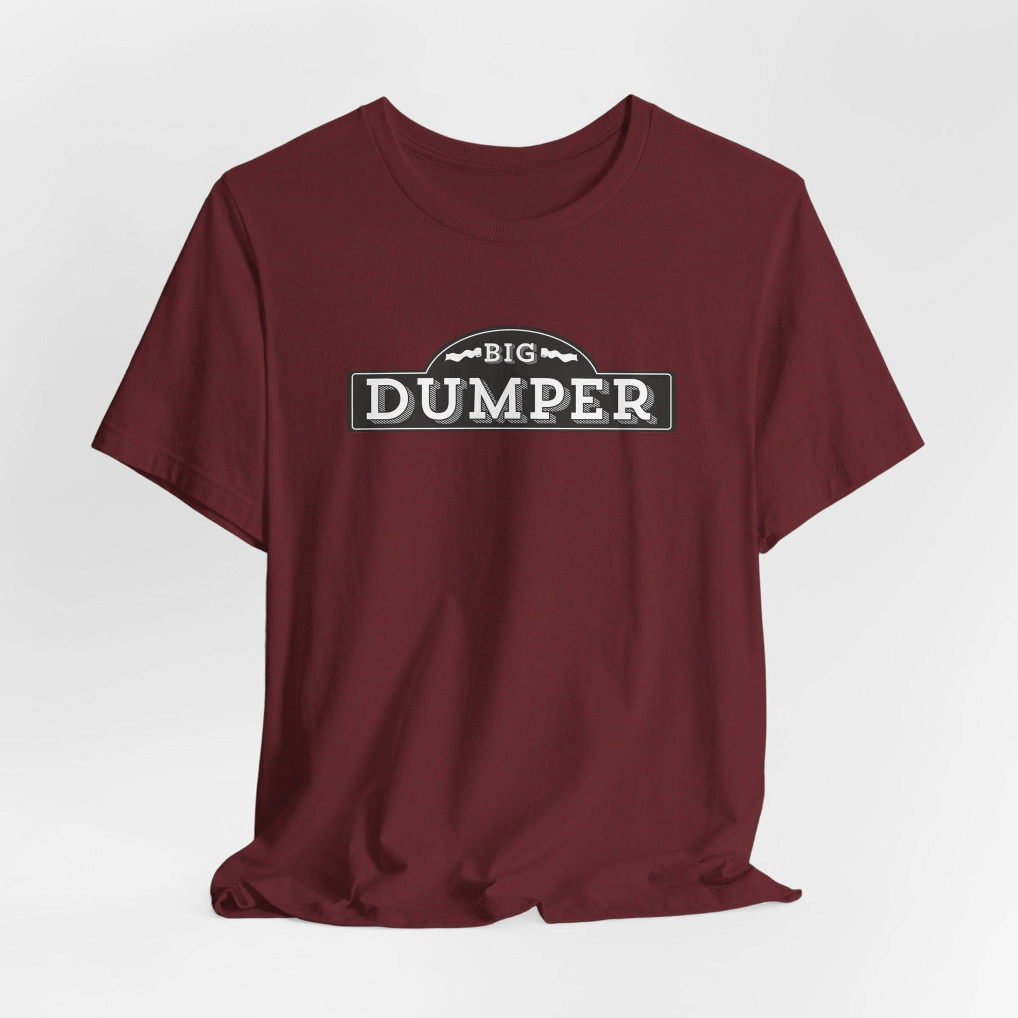 Big Dumper Tee