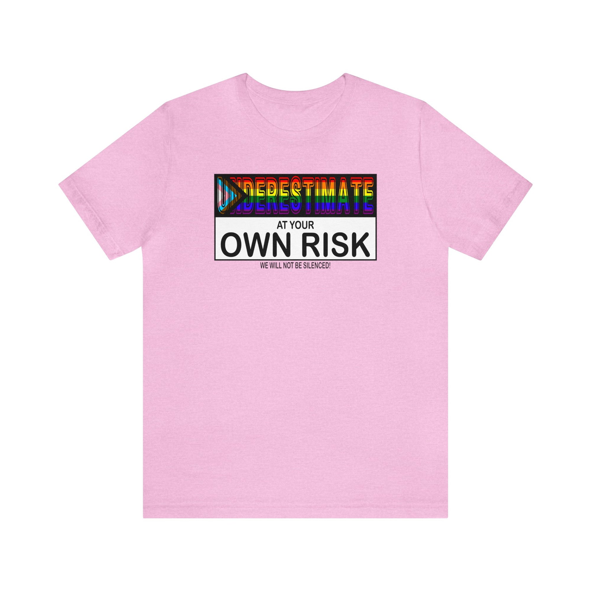 Underestimate at Your Own Risk Tee