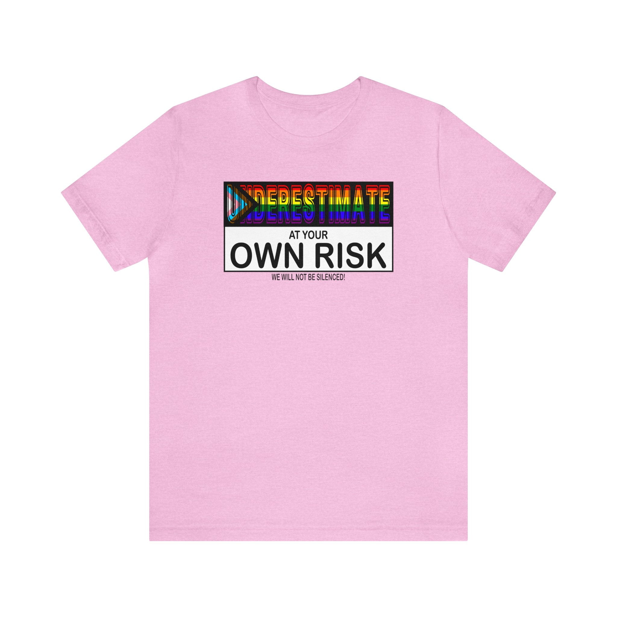 Underestimate at Your Own Risk Tee