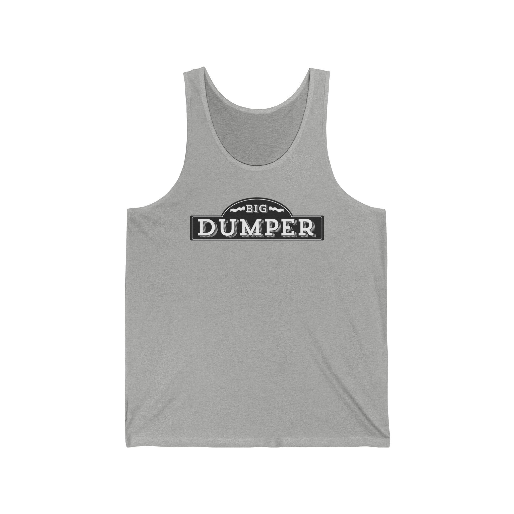 Big Dumper Tank