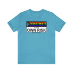 Underestimate at Your Own Risk Tee