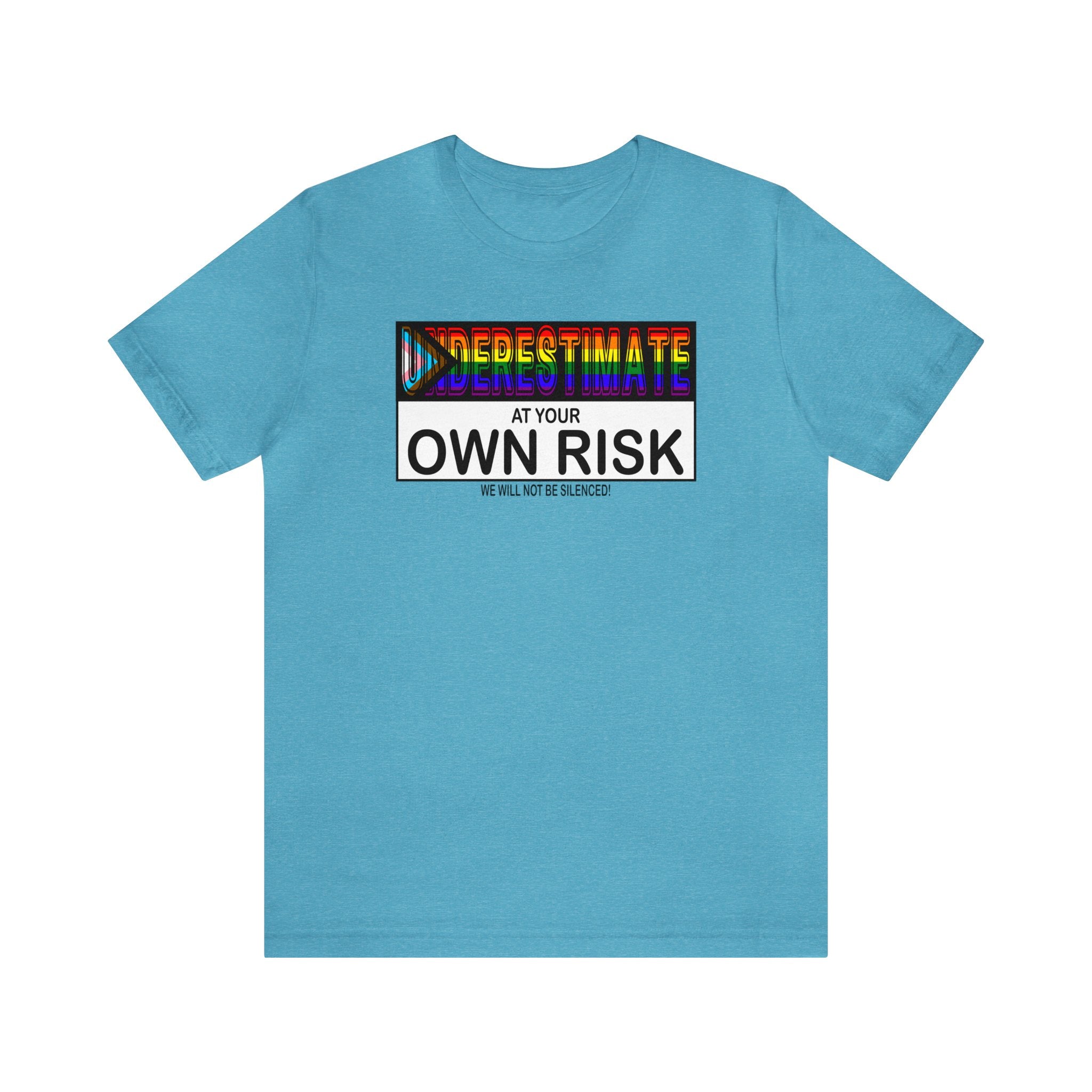 Underestimate at Your Own Risk Tee