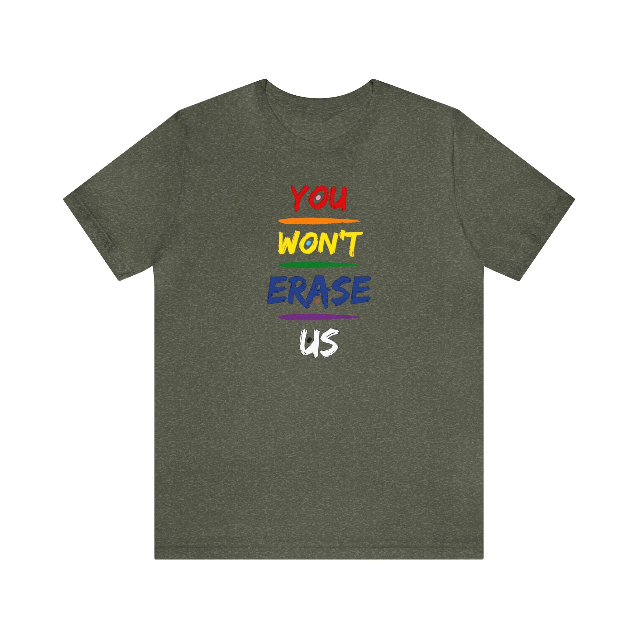 You Won’t Erase Us Pride Edition Tee