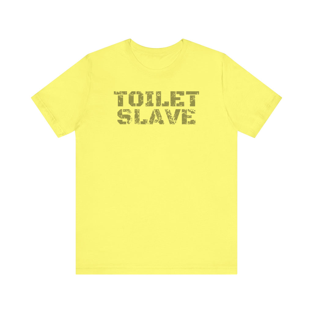 Toilet Slave Tee