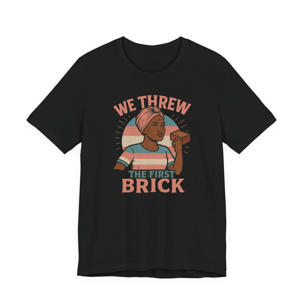 Antiqued We Threw the First Brick Stonewall Trans Women of Color Tribute Tee