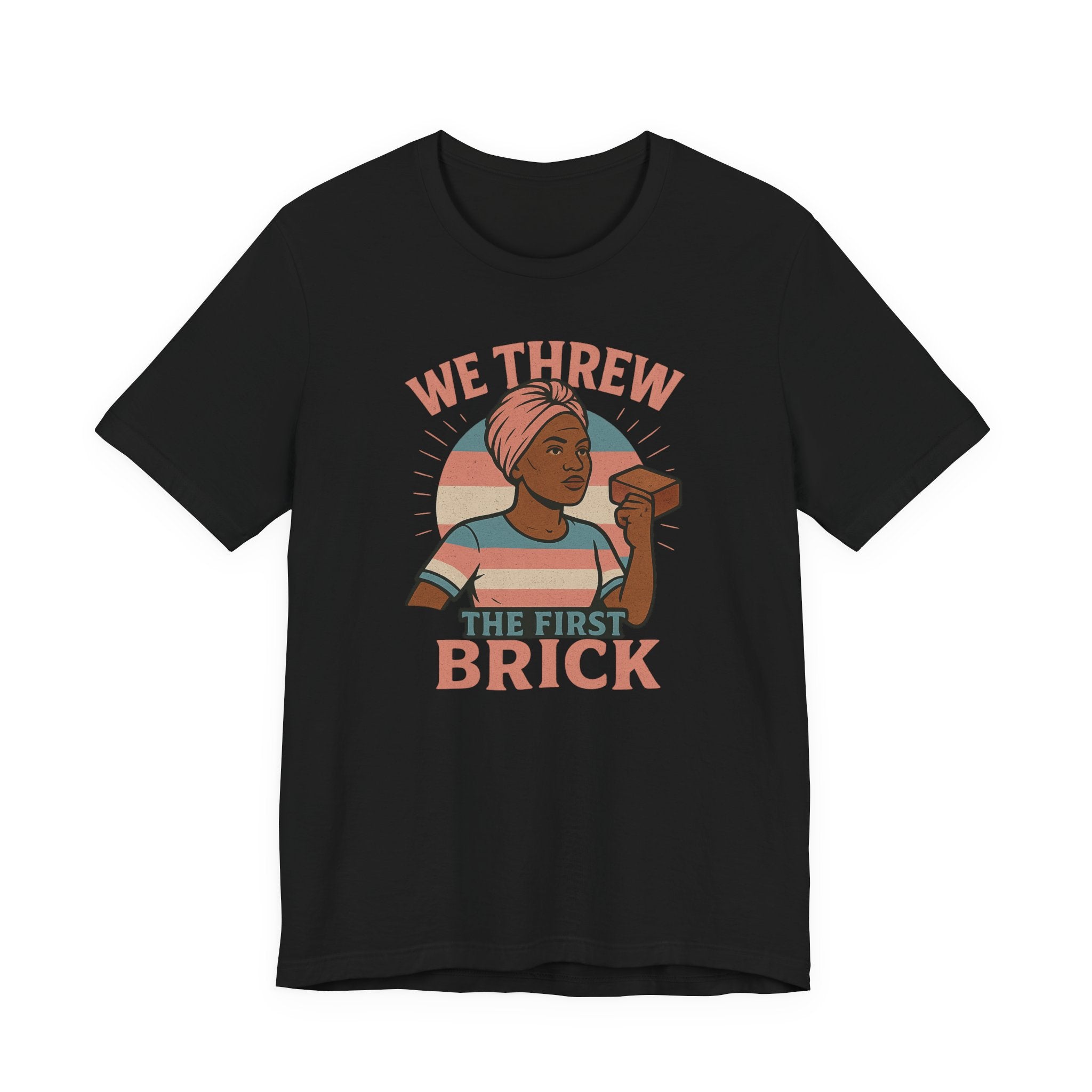 Antiqued We Threw the First Brick Stonewall Trans Women of Color Tribute Tee