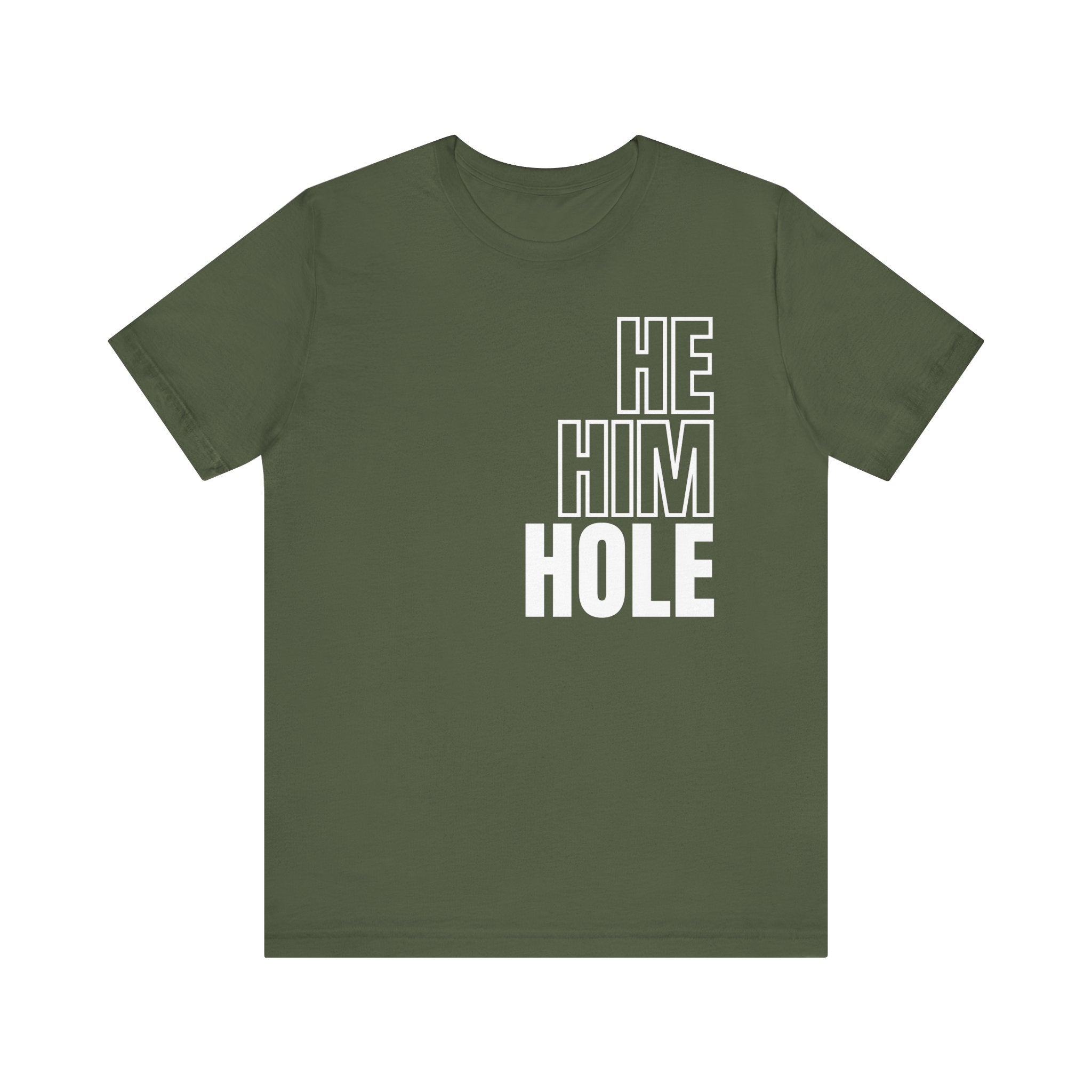 He, Him, Hole Tee