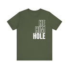 He, Him, Hole Tee