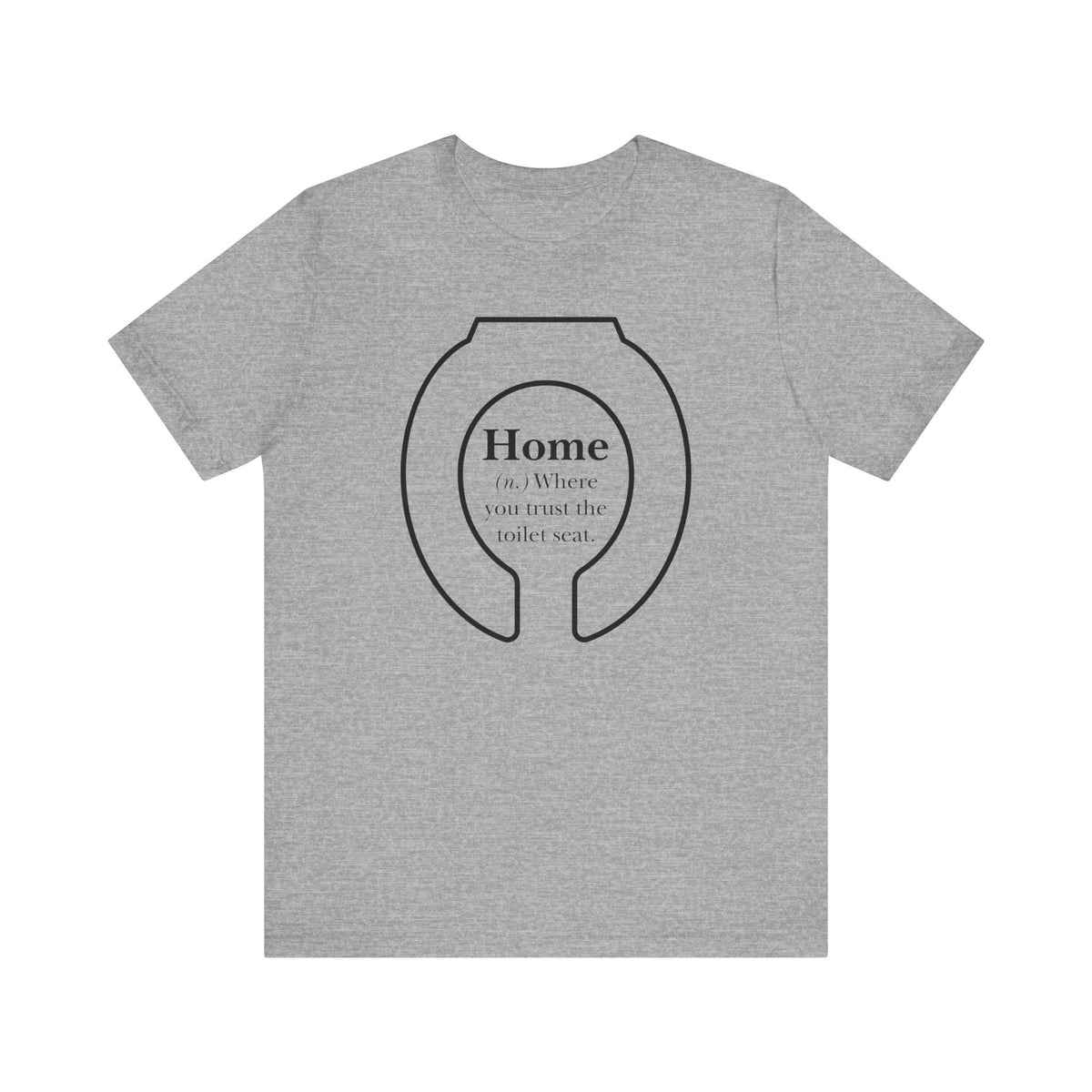 Home: Where You Trust the Toilet Tee - Tee - Twisted Jezebel