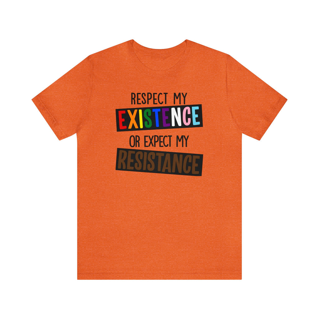 Respect My Existence - Tee - Twisted Jezebel