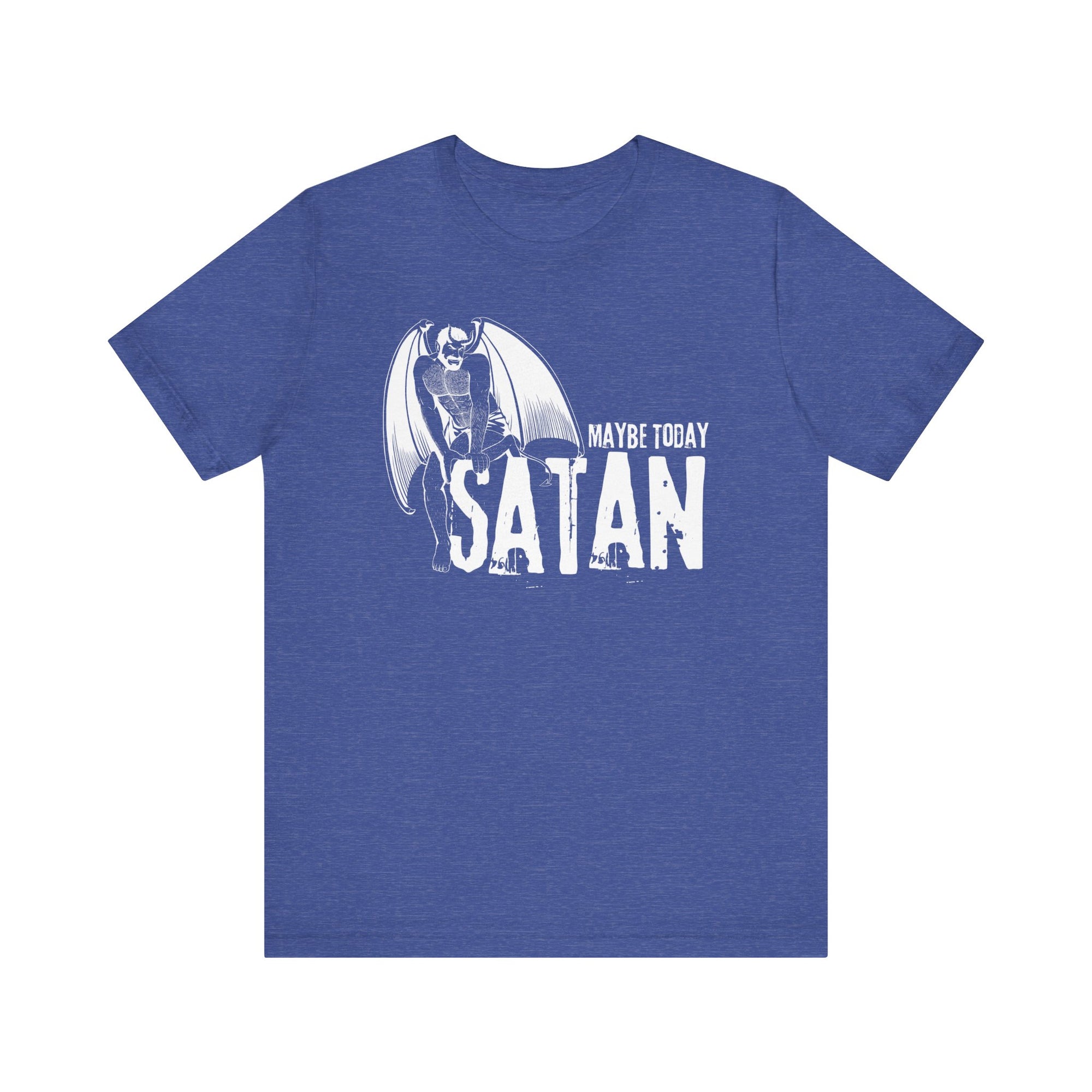 Maybe Today Satan Tee