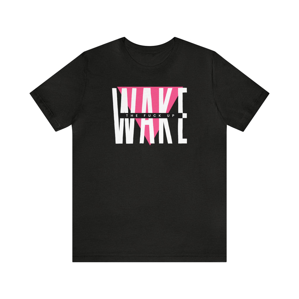 Wake Up - Tee - Twisted Jezebel