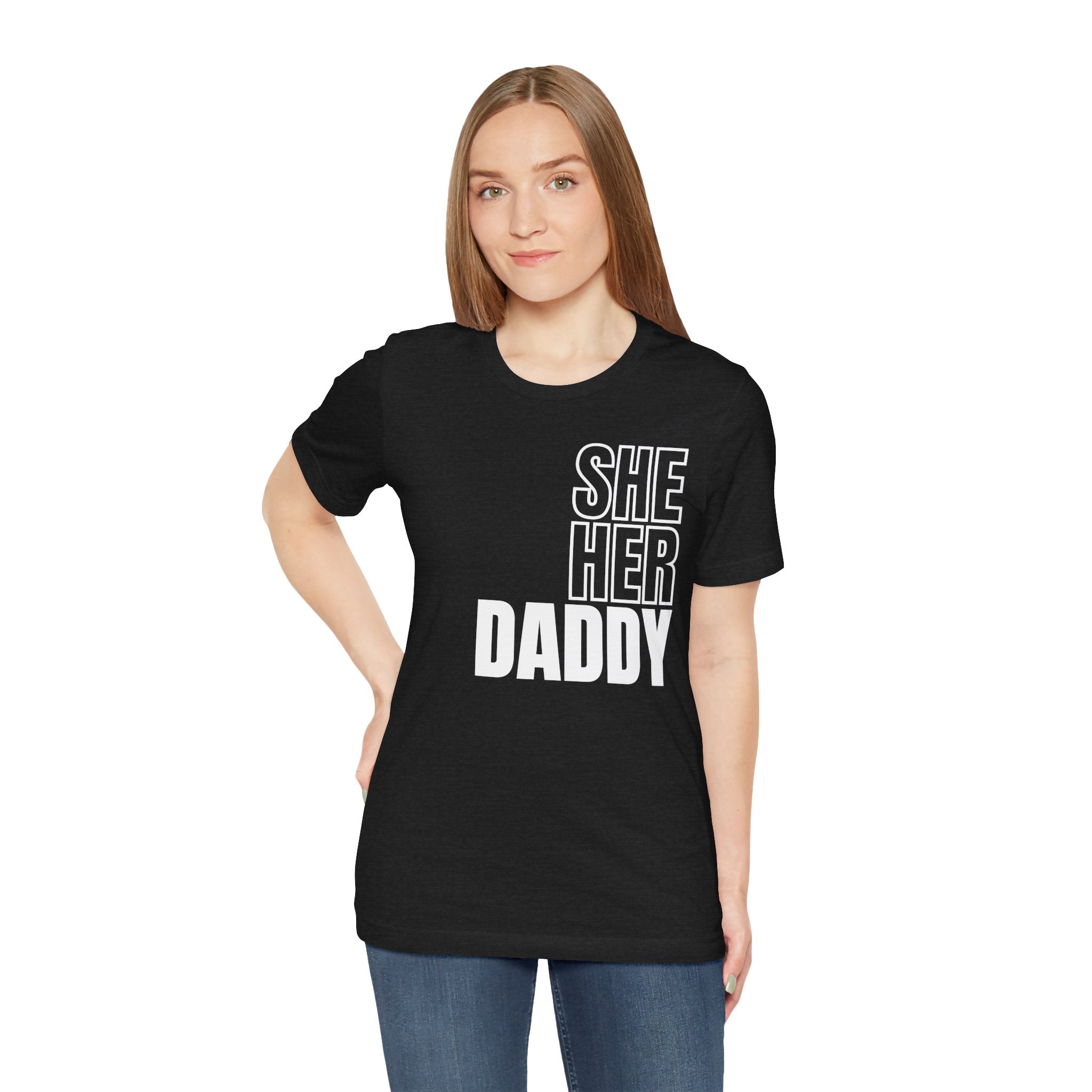 She Her Daddy Unisex Tee