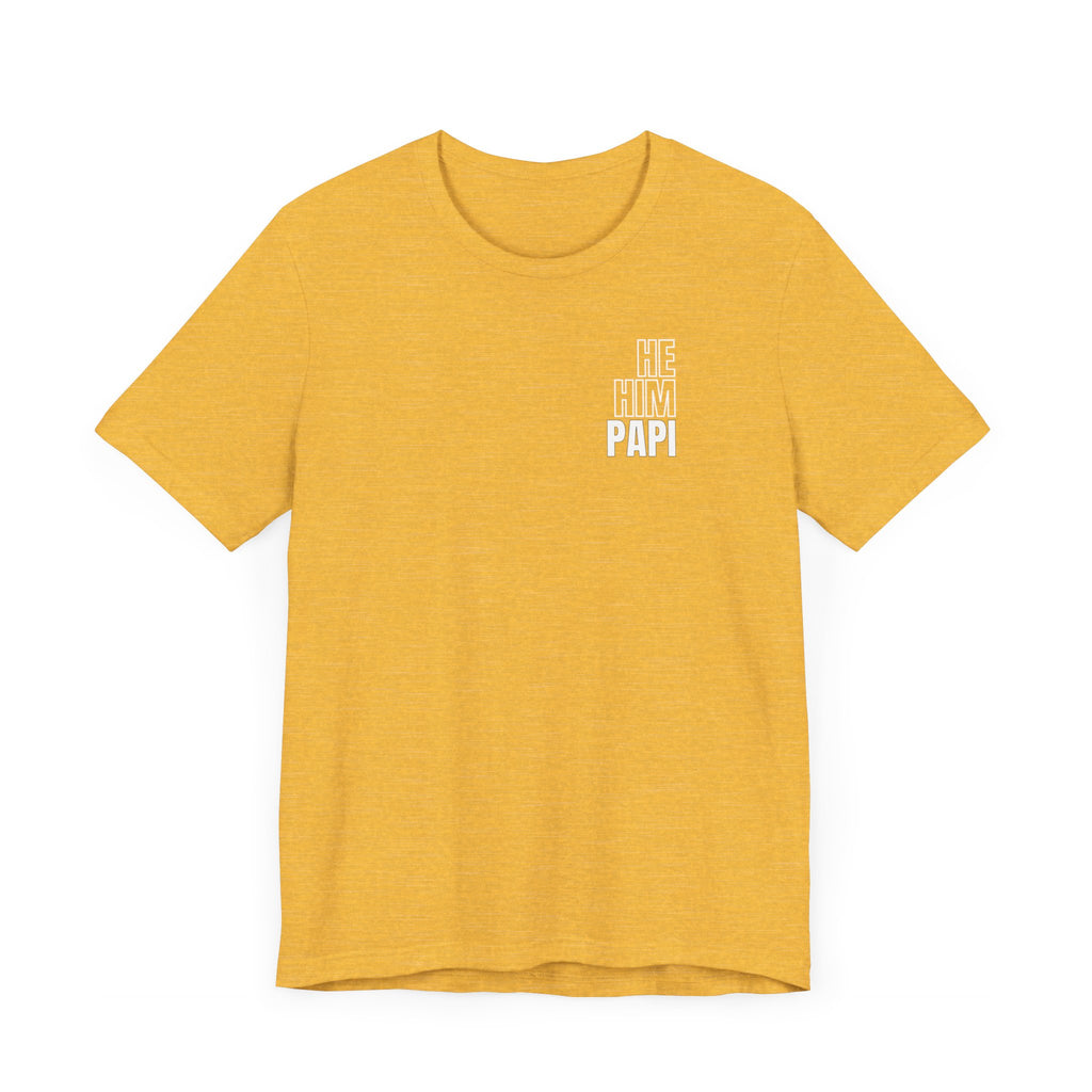 He Him Papi II Tee