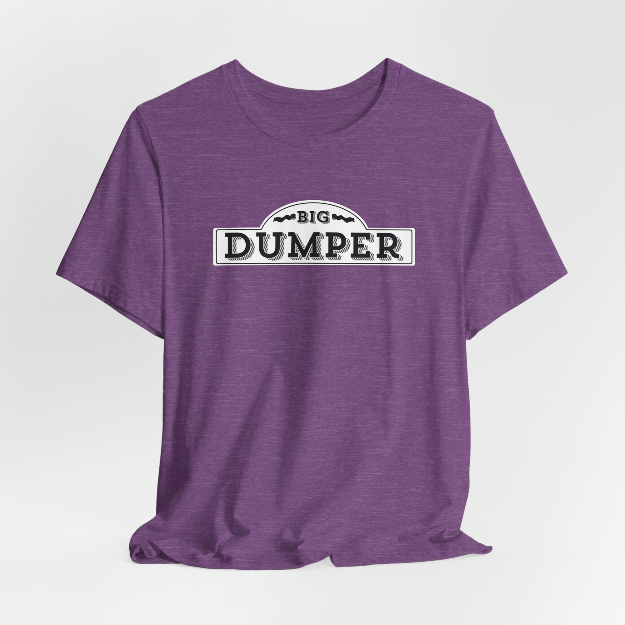 Big Dumper Tee