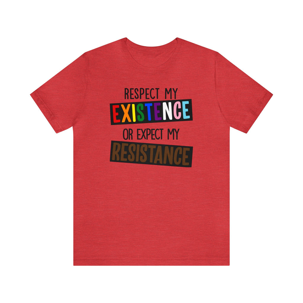 Respect My Existence - Tee - Twisted Jezebel