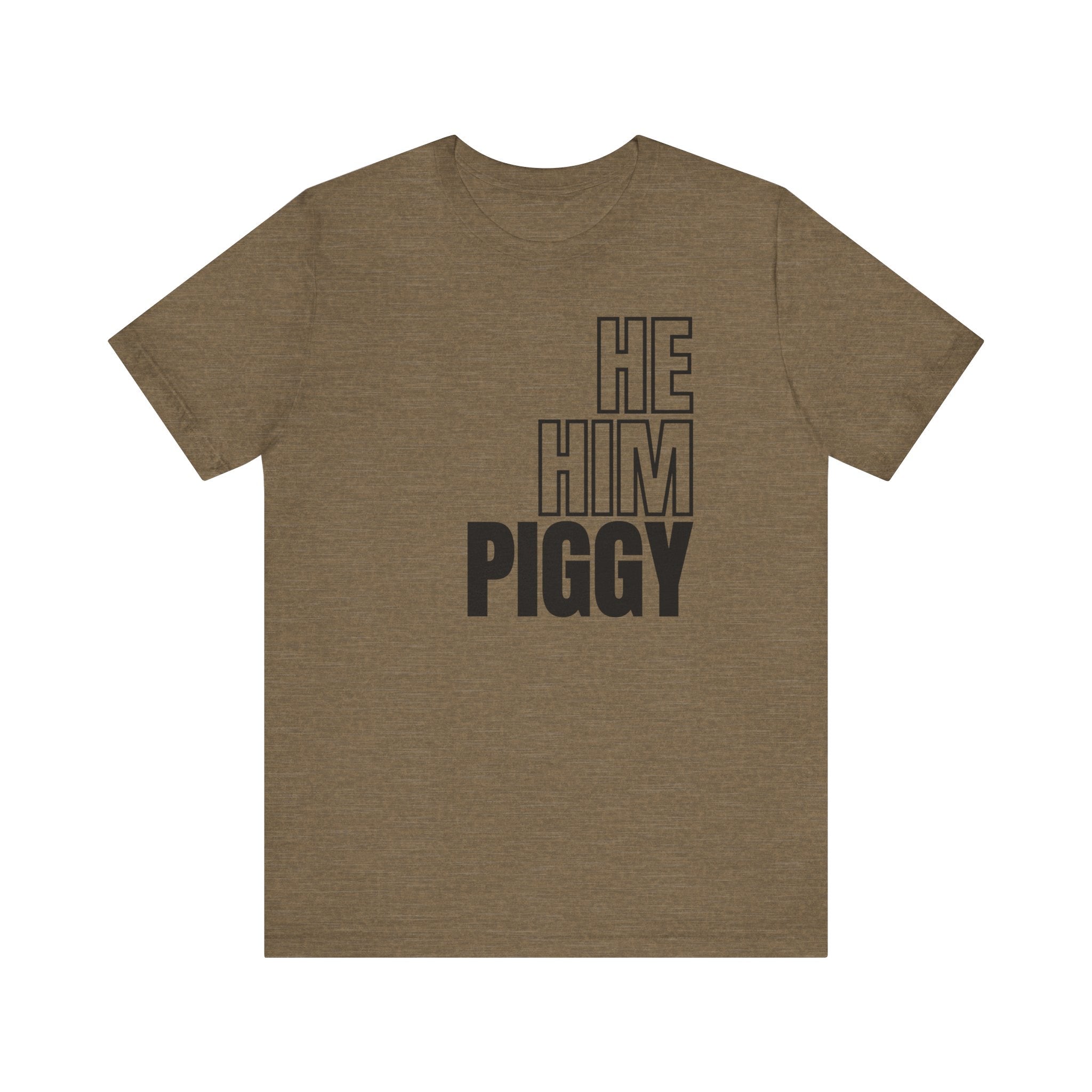He, Him, Piggy Tee