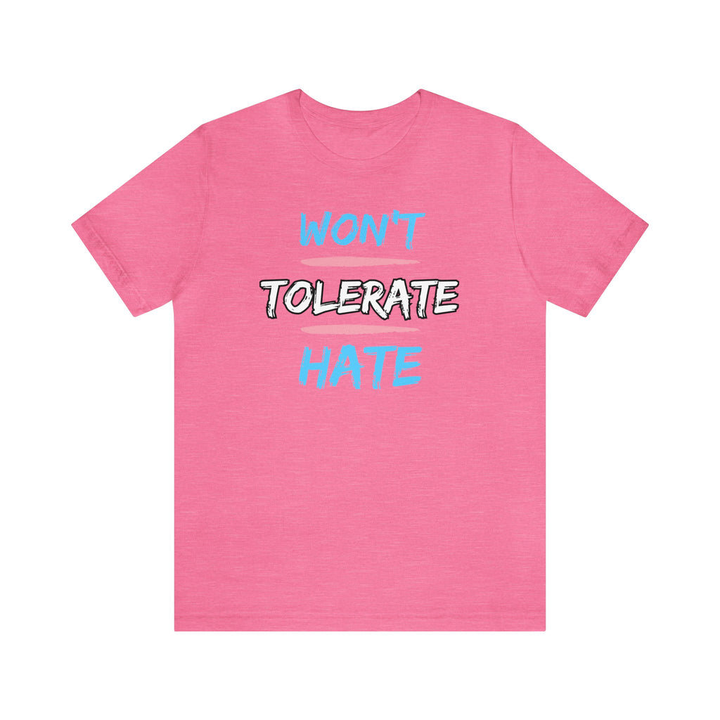 Won't Tolerate Hate Trans Pride Edition Tee