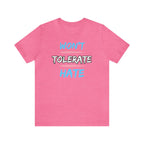 Won't Tolerate Hate Trans Pride Edition Tee