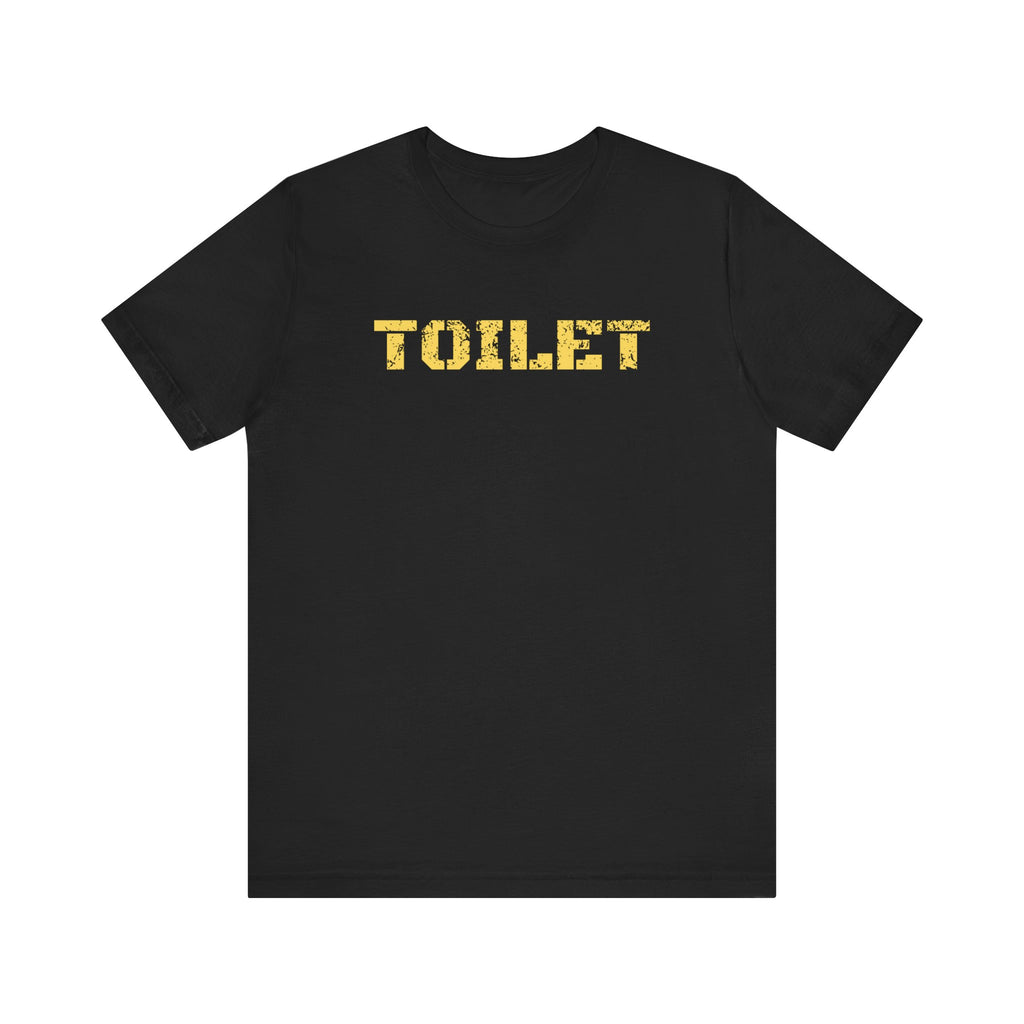 Industrial Strength Toilet - Tee - Twisted Jezebel