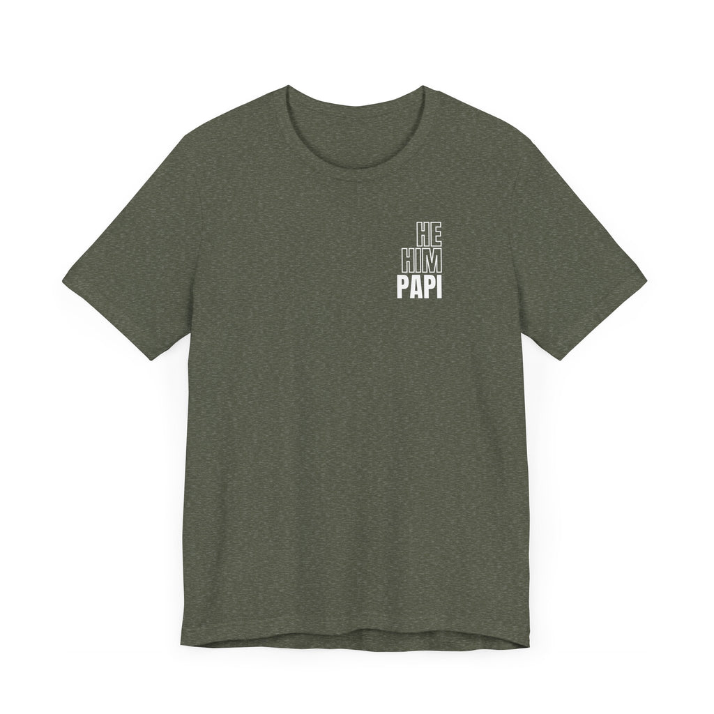 He Him Papi II Tee
