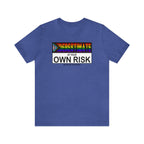 Underestimate at Your Own Risk Tee
