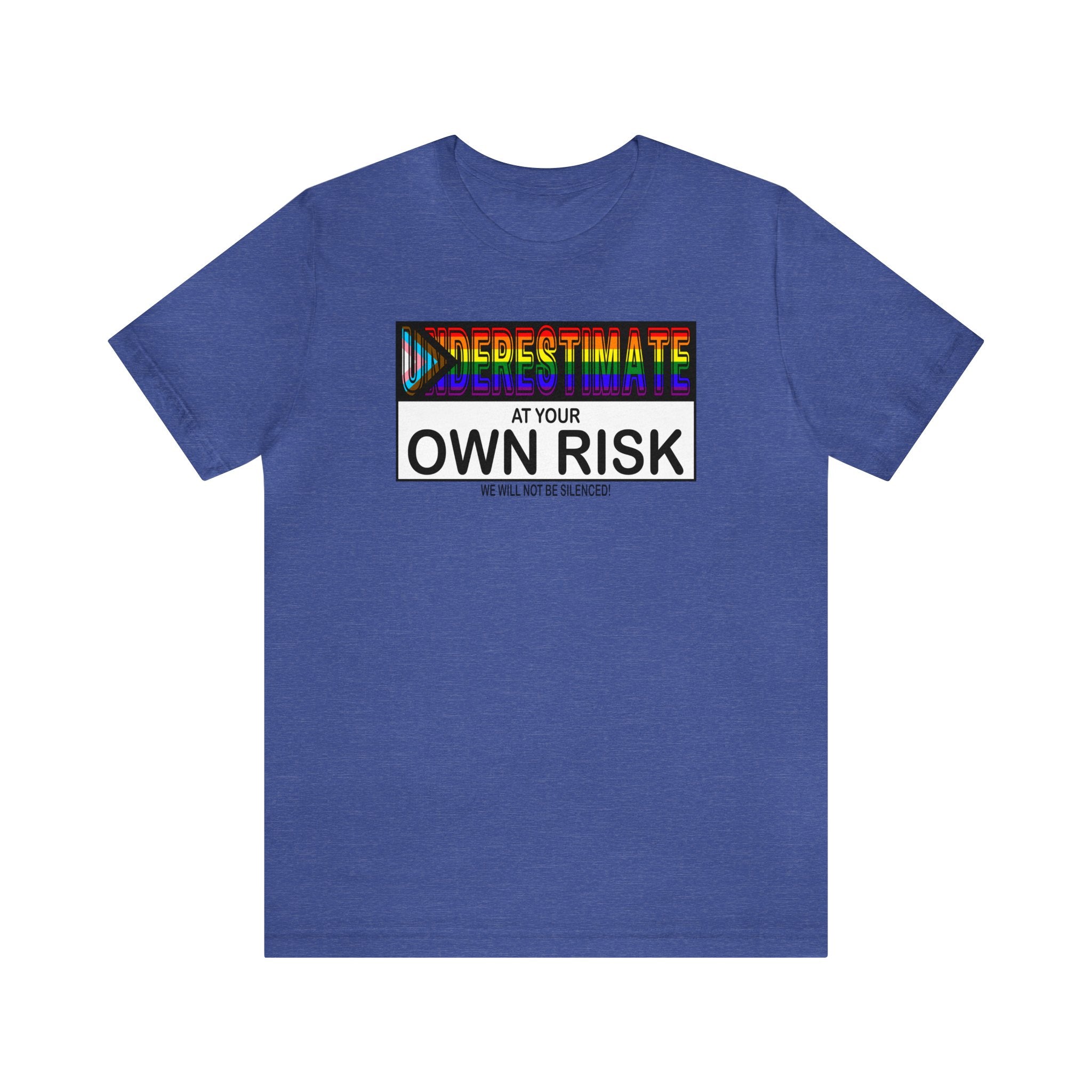 Underestimate at Your Own Risk Tee