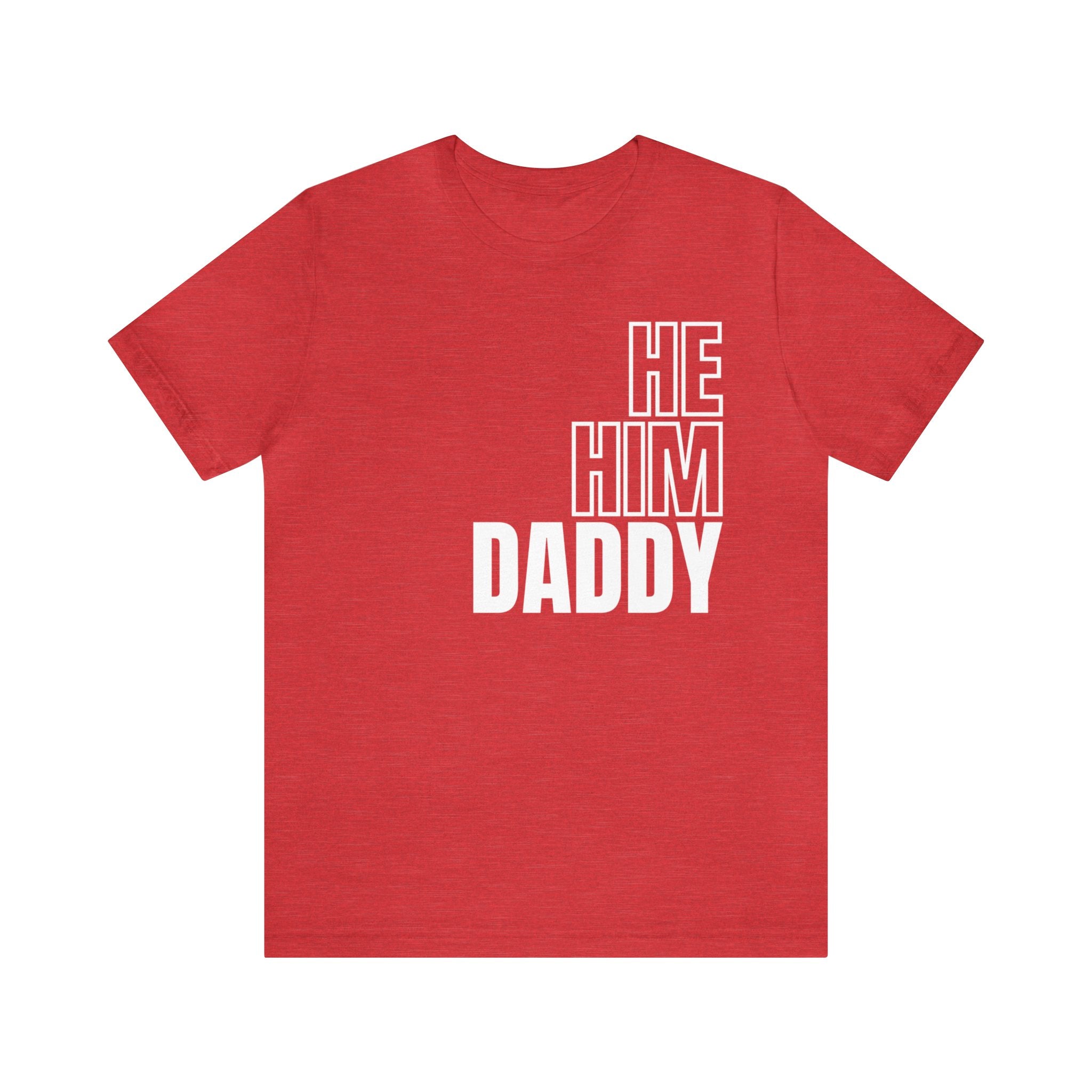He, Him, Daddy Tee - Tee - Twisted Jezebel
