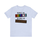 Respect My Existence - Tee - Twisted Jezebel